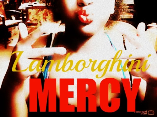 Lamborghini Mercy Yo Chick She So Thirsty Swerve