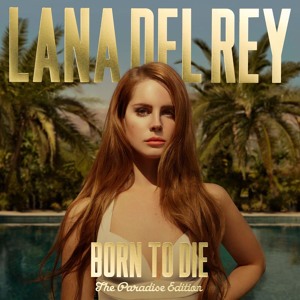 Lana Del Rey Born To Die Paradise Edition Tracklist