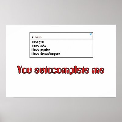 You Autocomplete Me Shirt